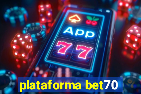 plataforma bet70